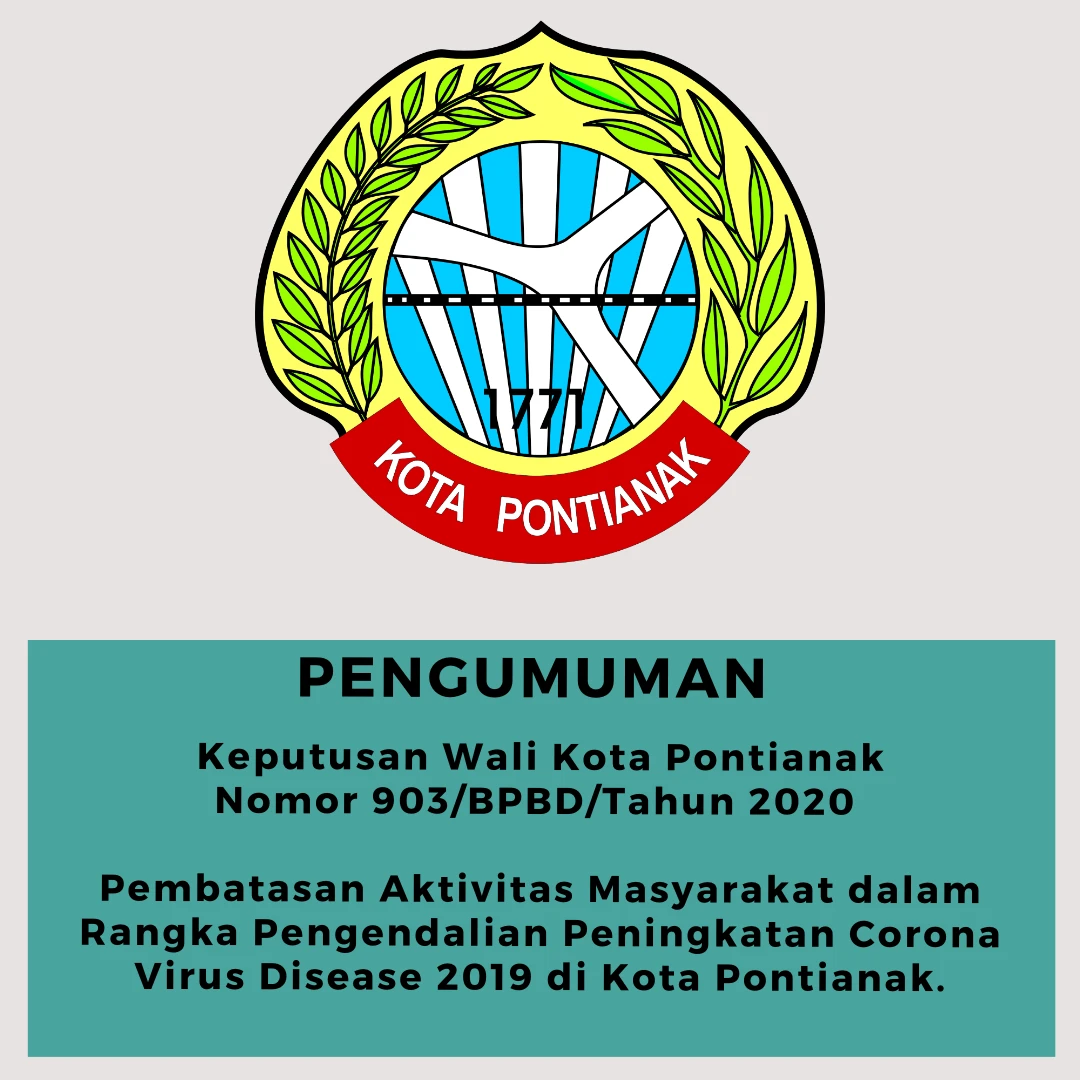 Pembatasan Aktivitas Masyarakat dalam Rangka Pengendalian Peningkatan Corona Virus Disease 2019 di Kota Pontianak